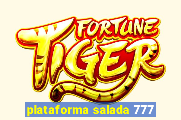 plataforma salada 777